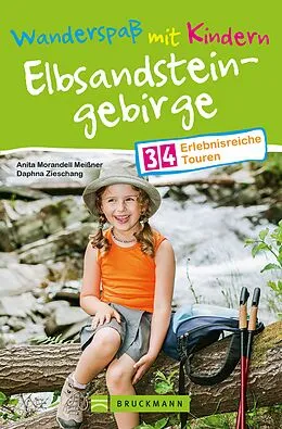 E-Book (epub) Bruckmann Wanderführer: Wanderspaß mit Kindern Elbsandsteingebirge. von Anita Morandell Meißner, Daphna Zieschang