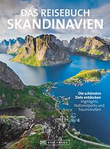 E-Book (epub) Das Reisebuch Skandinavien. Die schönsten Ziele entdecken von Thomas Krämer, Hans-Joachim Spitzenberger, Carsten Dohme