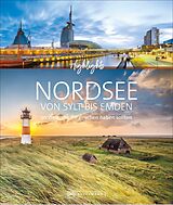 Fester Einband Highlights Nordsee  von Sylt bis Emden von Christine Lendt, Udo Bernhart