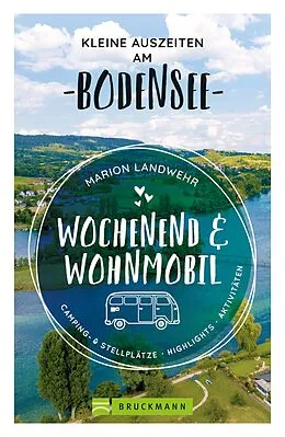 E-Book (epub) Wochenend und Wohnmobil. Kleine Auszeiten am Bodensee. von Marion Landwehr