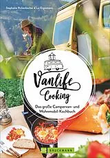 Fester Einband Vanlife Cooking von Stephanie Rickenbacher, Lui Eigenmann