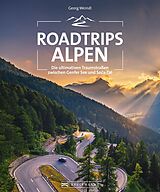 Kartonierter Einband Roadtrips Alpen von Georg Weindl