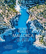 Fester Einband Secret Places Mallorca von Lothar Schmidt, Wolfgang Heitzmann, Peter V. Neumann