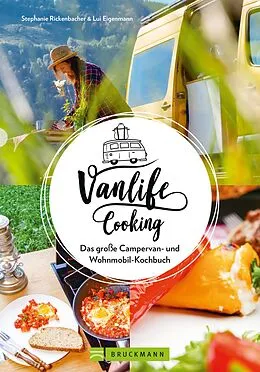 E-Book (epub) Vanlife Cooking von Stephanie Rickenbacher, Ludwig Eigenmann