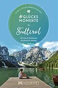 E-Book (epub) #Glücksmomente in Südtirol von Eugen E. Hüsler, Manfred Kostner
