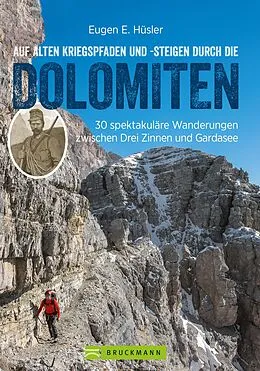 E-Book (epub) Auf alten Kriegspfaden und -steigen durch die Dolomiten von Eugen E. Hüsler
