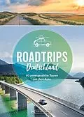 E-Book (epub) Roadtrips Deutschland von Sabine Durdel-Hoffmann, Jochen Müssig, Eugen E. Hüsler