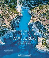 E-Book (epub) Secret Places Mallorca von Lothar Schmidt, Wolfgang Heitzmann, Peter V. Neumann