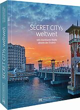 Fester Einband Secret Citys weltweit von Jochen Müssig, Margit Kohl, Bernd Schiller