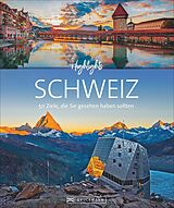 Fester Einband Highlights Schweiz von Rolf Goetz, Gotlind Blechschmidt