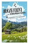 E-Book (epub) Herzstücke in Oberbayern von Christine Metzger, Franz Marc Frei