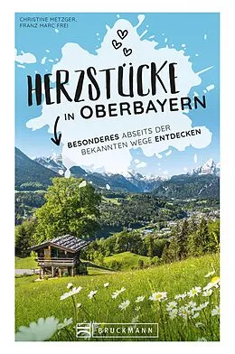 E-Book (epub) Herzstücke in Oberbayern von Christine Metzger, Franz Marc Frei