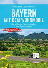 E-Book (epub) Bayern mit dem Wohnmobil von Wilfried Bahnmüller, Lisa Bahnmüller