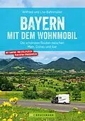 E-Book (epub) Bayern mit dem Wohnmobil von Wilfried Bahnmüller, Lisa Bahnmüller