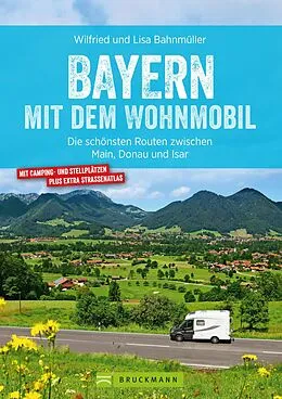 E-Book (epub) Bayern mit dem Wohnmobil von Wilfried Bahnmüller, Lisa Bahnmüller