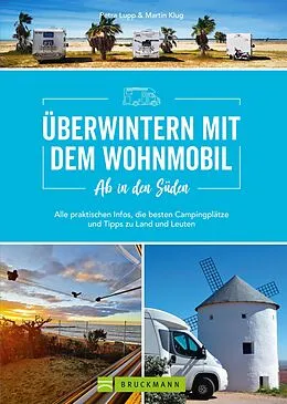 E-Book (epub) Ab in den Süden - Überwintern mit dem Wohnmobil von Petra Lupp, Martin Klug