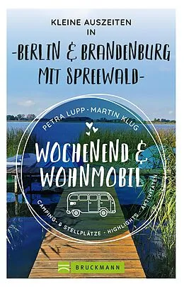 E-Book (epub) Wochenend und Wohnmobil - Kleine Auszeiten Berlin & Brandenburg mit Spreewald von Petra Lupp, Martin Klug