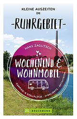 E-Book (epub) Wochenend und Wohnmobil - Kleine Auszeiten im Ruhrgebiet von Hans Zaglitsch