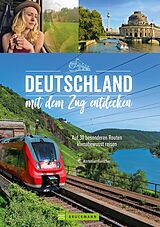 E-Book (epub) Deutschland mit dem Zug entdecken von Korbinian Fleischer