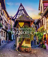 E-Book (epub) Secret Citys Frankreich von Klaus Simon, Hilke Maunder, Britta Mentzel