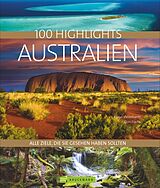 Fester Einband 100 Highlights Australien von Klaus Viedebantt