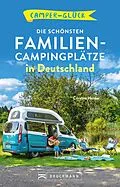 E-Book (epub) Camperglück Die schönsten Familien-Campingplätze in Deutschland von Corinna Harder