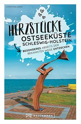E-Book (epub) Herzstücke an der Ostseeküste Schleswig-Holstein von Christine Lendt