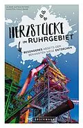 E-Book (epub) Herzstücke im Ruhrgebiet von Ulrike Katrin Peters, Karsten-Thilo Raab