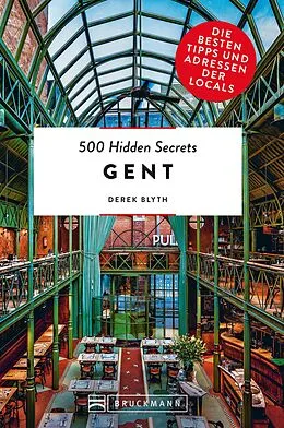 E-Book (epub) 500 Hidden Secrets Gent von Derek Blyth