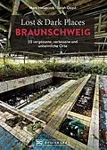 E-Book (epub) Lost & Dark Places Braunschweig von Marc Halupczok