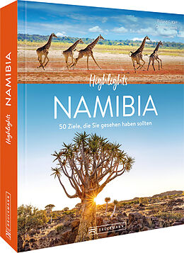 Fester Einband Highlights Namibia mit Okavango-Delta und Viktoriafällen von Roland F. Karl