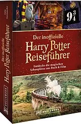 Kartonierter Einband (Kt) Der inoffizielle Harry Potter Reiseführer von Antje Gerstenecker, Annina Gerstenecker