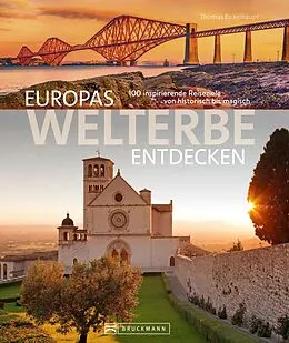 E-Book (epub) Europas Welterbe entdecken von Thomas Bickelhaupt