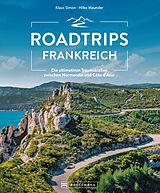 E-Book (epub) Roadtrips Frankreich von Klaus Simon, Hilke Maunder