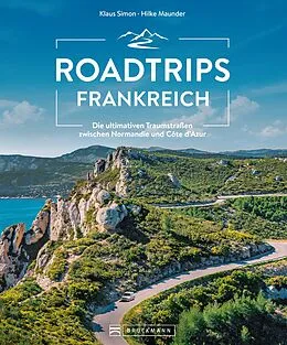 E-Book (epub) Roadtrips Frankreich von Klaus Simon, Hilke Maunder