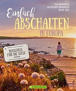 E-Book (epub) Einfach abschalten in Europa von Lisa Bahnmüller, Regine Heue