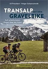 E-Book (epub) Transalp mit dem Gravelbike von Uli Preunkert, Holger Schaarschmidt