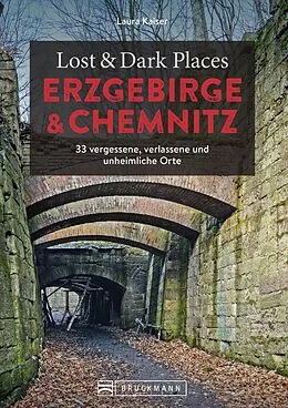 E-Book (epub) Lost &amp; Dark Places Erzgebirge u. Chemnitz von Laura Kaiser