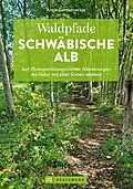 E-Book (epub) Waldpfade Schwäbische Alb von Antje Gerstenecker