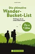 E-Book (epub) Die ultimative Wander-Bucket-List von André Uzulis