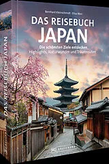 Fester Einband Das Reisebuch Japan von Bernhard Kleinschmidt, Elisa Mori