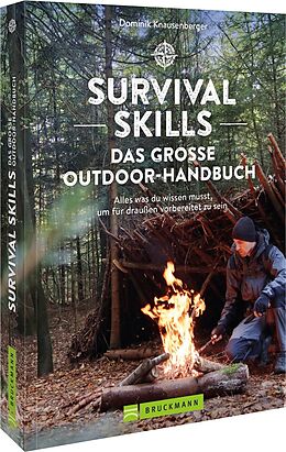 Kartonierter Einband Survival Skills  Das große Outdoor-Handbuch von Dominik Knausenberger