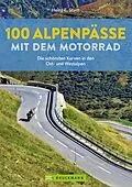 E-Book (epub) 100 Alpenpässe mit dem Motorrad von Heinz E. Studt
