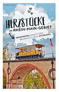 E-Book (epub) Herzstücke im Rhein-Main-Gebiet von Barbara Riedel