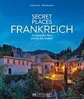 E-Book (epub) Secret Places Frankreich von Klaus Simon, Hilke Maunder