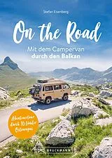 E-Book (epub) On the Road Mit dem Campervan durch den Balkan von Stefan Eisenberg