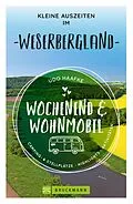 E-Book (epub) Wochenend &amp; Wohnmobil Kleine Auszeiten im Weserbergland von Udo Haafke