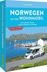 Kartonierter Einband Norwegen mit dem Wohnmobil Die schönsten Routen zwischen Südkap und Nordkap von Thomas Kliem