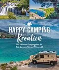E-Book (epub) Happy Camping Kroatien von Veronika Wengert