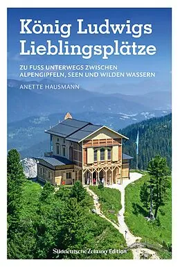 E-Book (epub) König Ludwigs Lieblingsplätze von Anette Hausmann